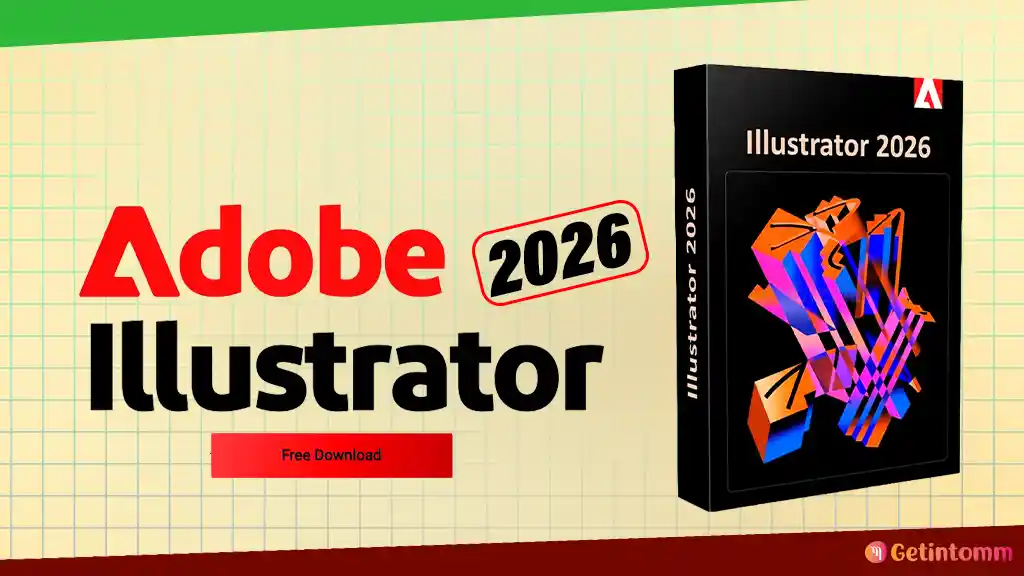 Adobe Illustrator 2026 (v29.8.4) Download - GetintoMM 1 adobe illustrator 2026 full version free download